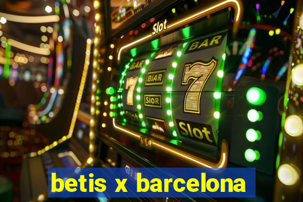 betis x barcelona